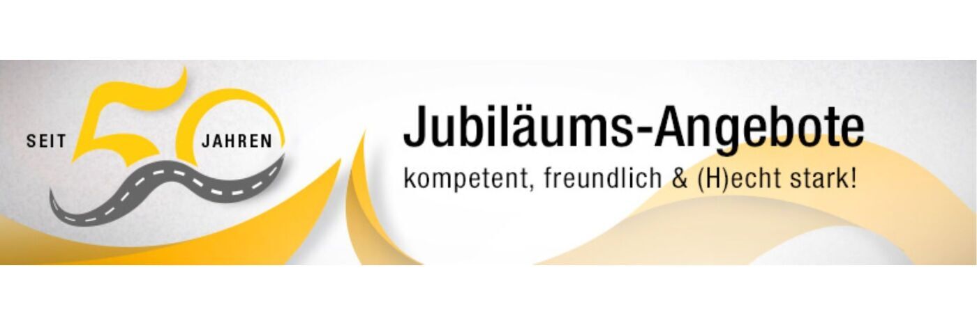 Banner mit Jubiläums-Angeboten: 50 Jahre, kompetent, freundlich und stark.